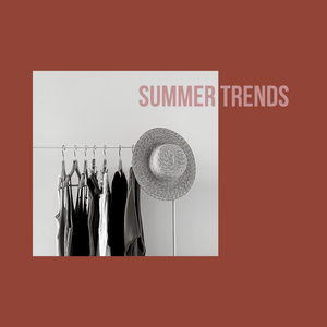 Summer Trends